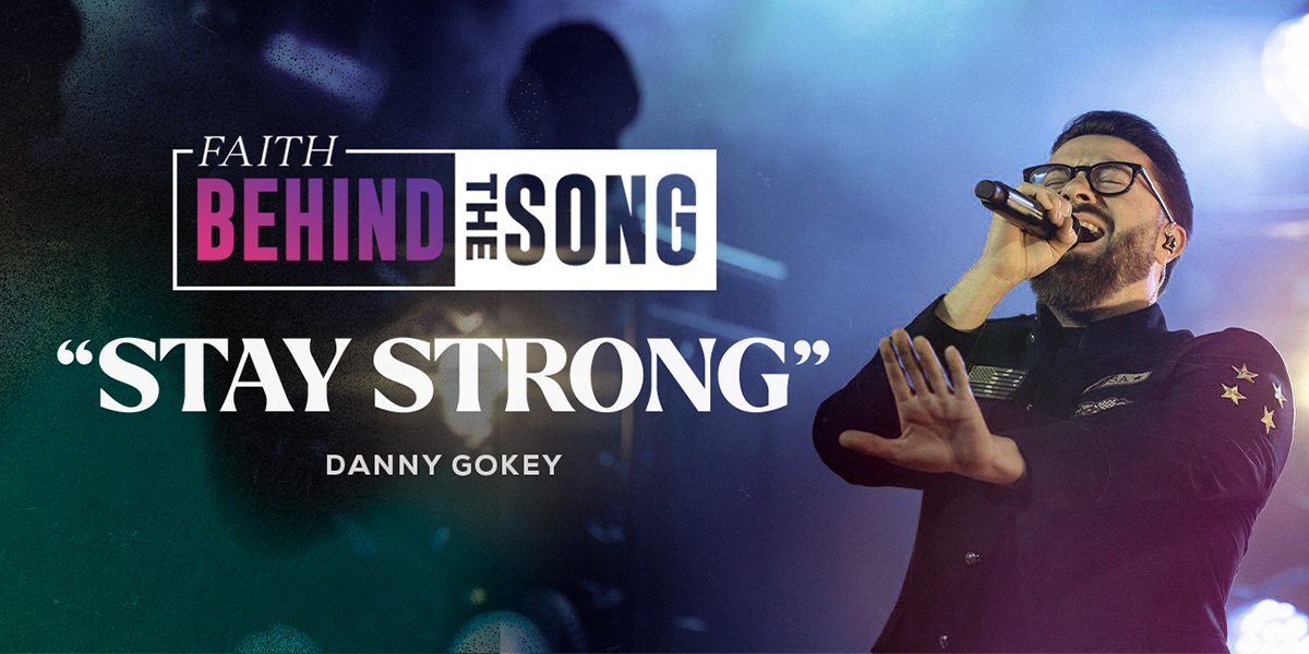 Faith Behind The Song: "Stay Strong" Danny Gokey