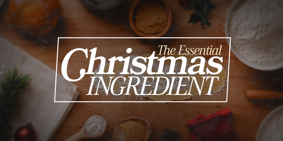 The Essential Christmas Ingredient