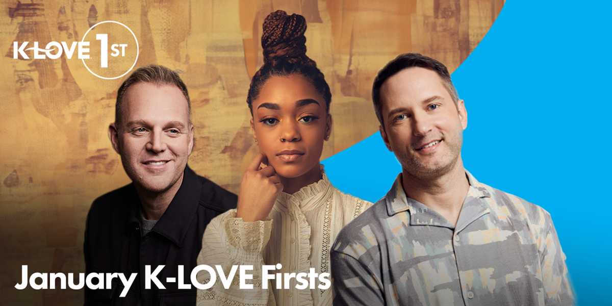 K-LOVE First: January K-LOVE Firsts