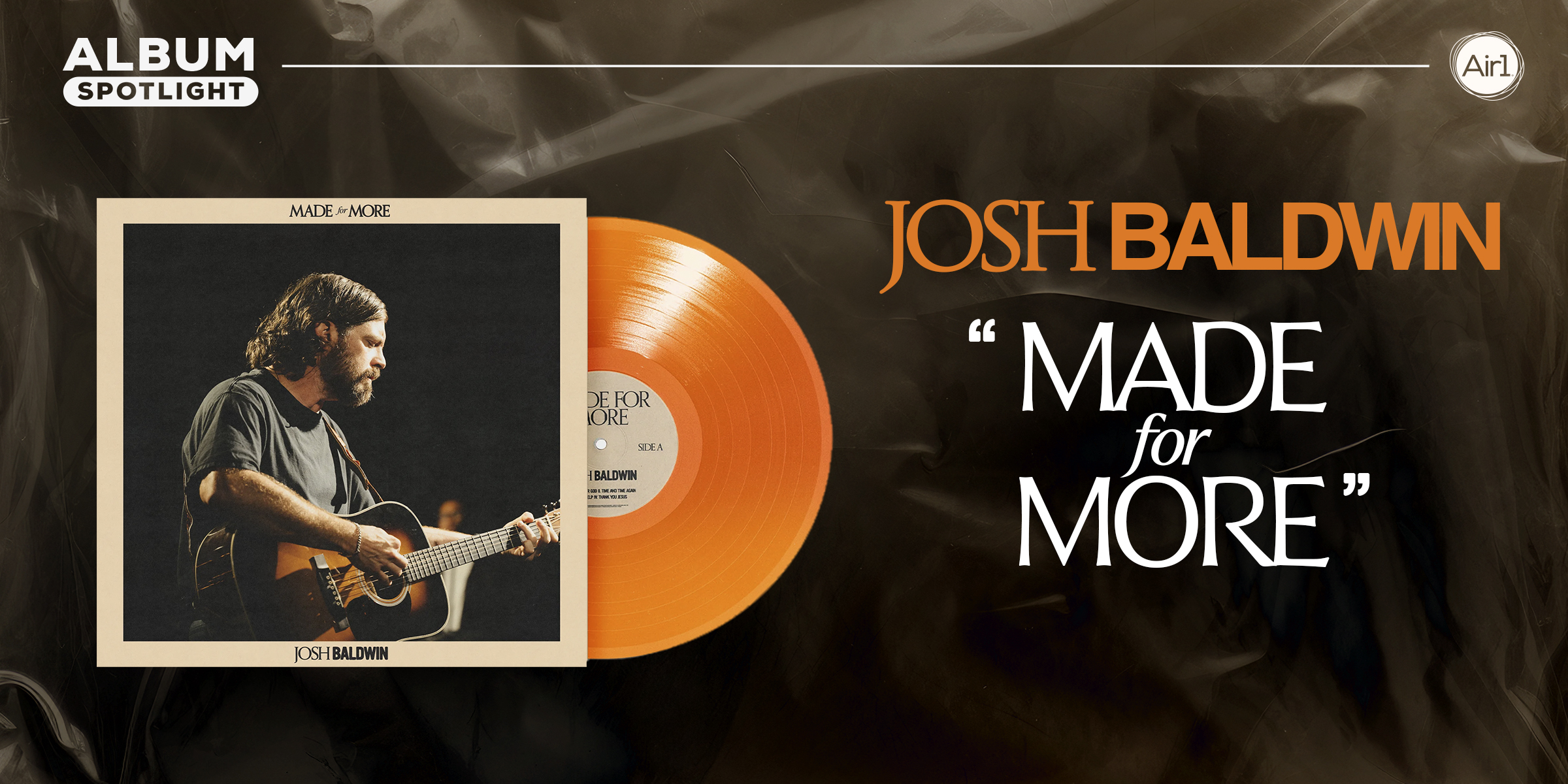Album Spotlight: "Made For More" Josh Baldwin