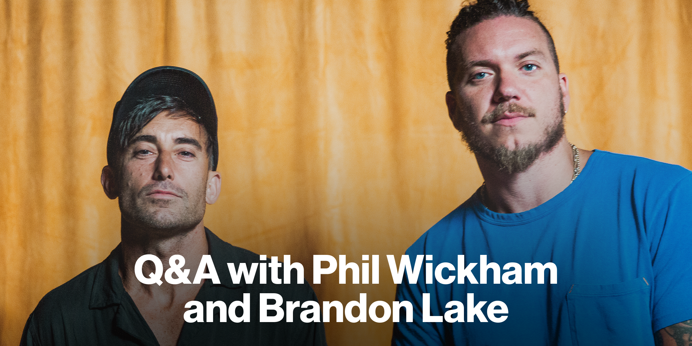 Q&A with Phil Wickham and Brandon Lake
