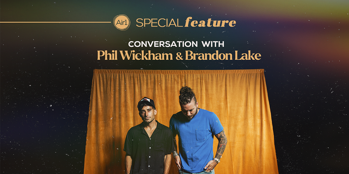 Conversation with Phil Wickham & Brandon Lake