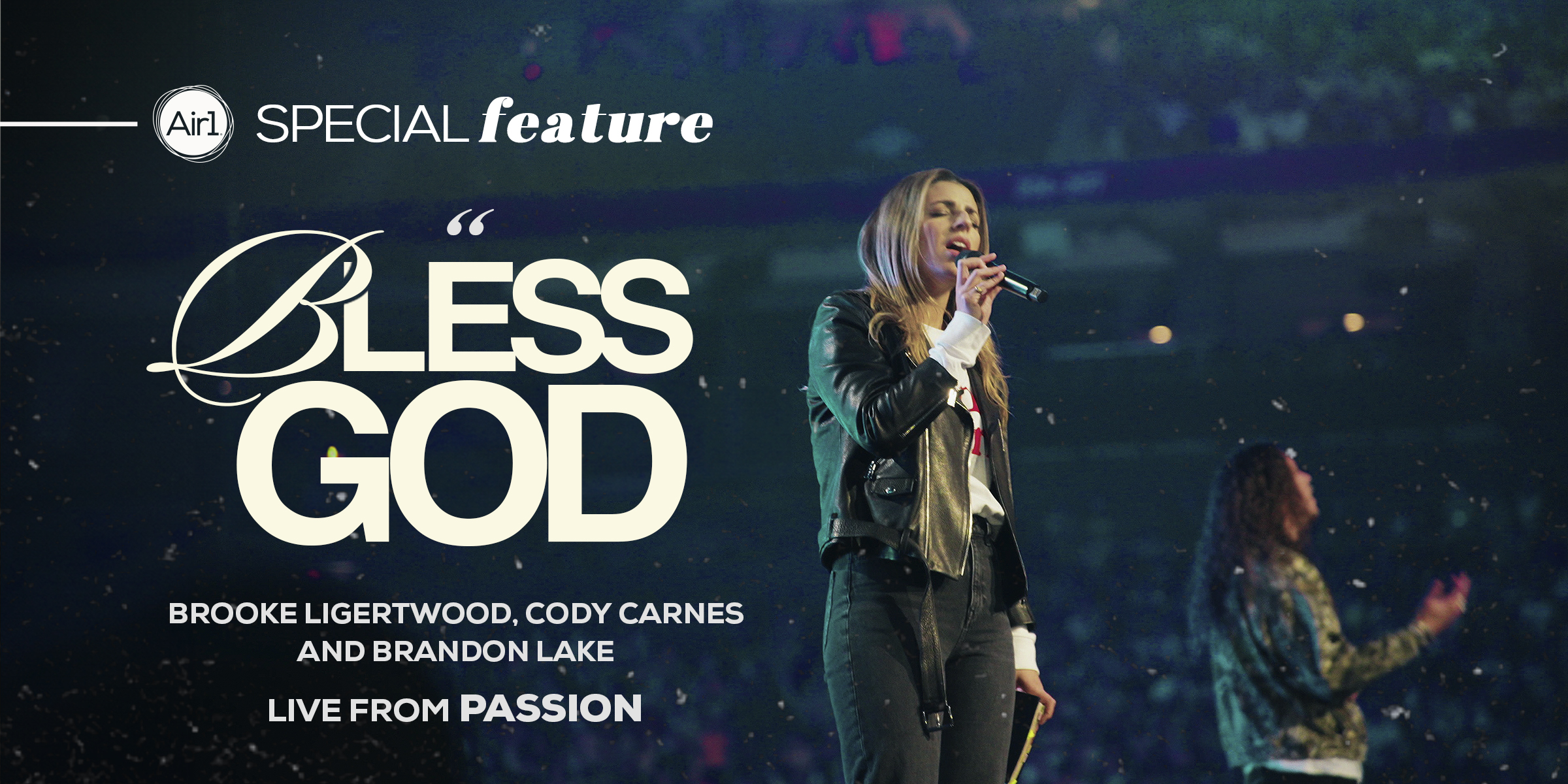 Air1 Special Feature: "Bless God" Brooke Ligertwood, Cody Carnes & Brandon Lake