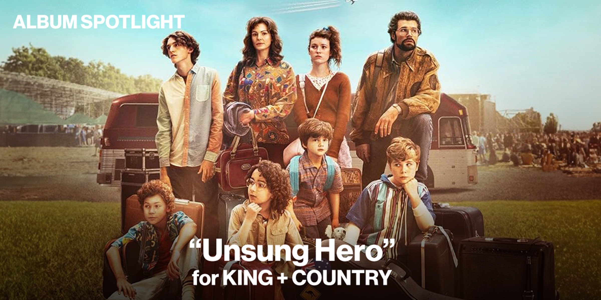 Album Spotlight: "Unsung Hero" for KING & COUNTRY