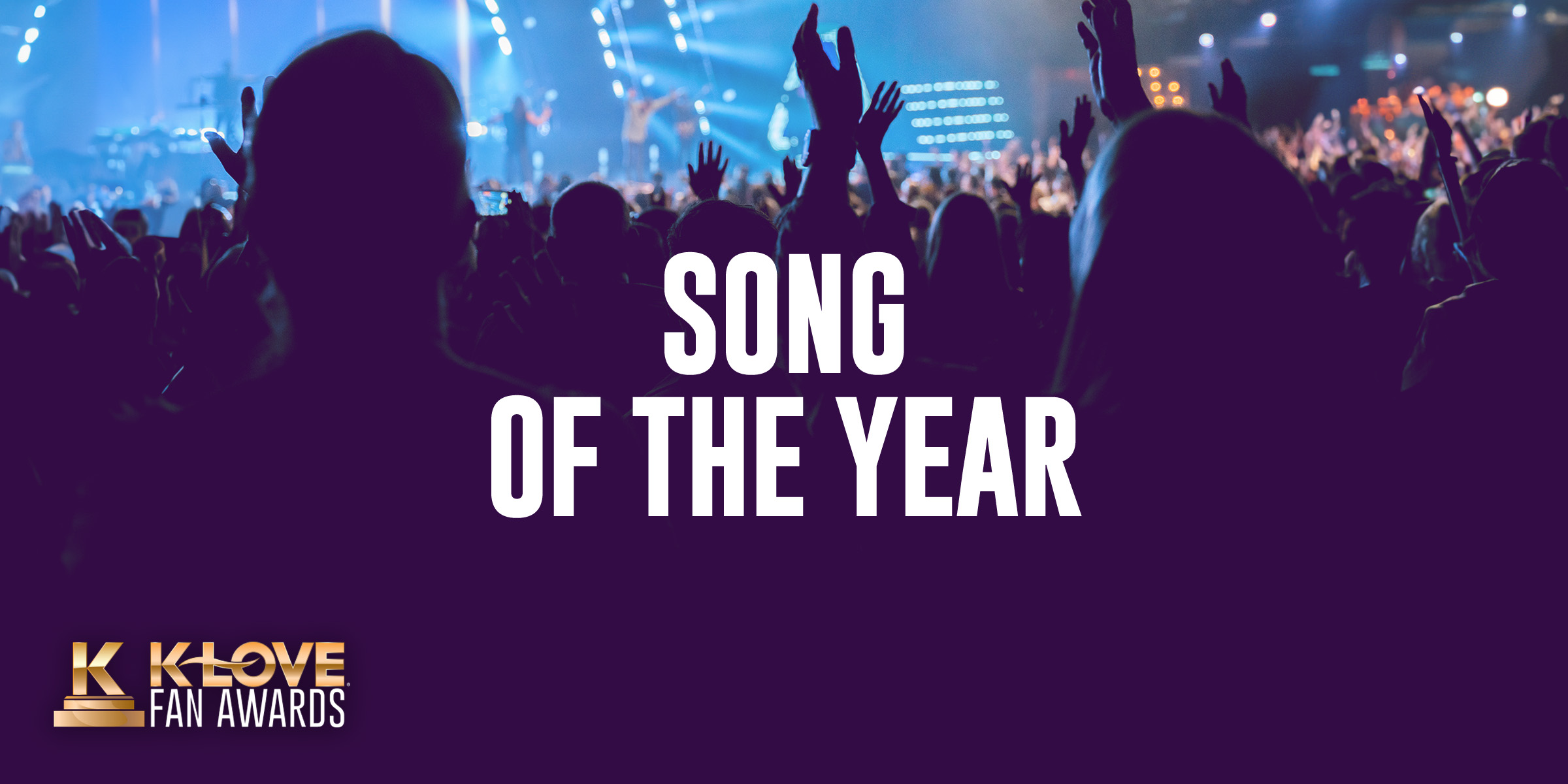 K-LOVE Fan Awards: Song of the Year