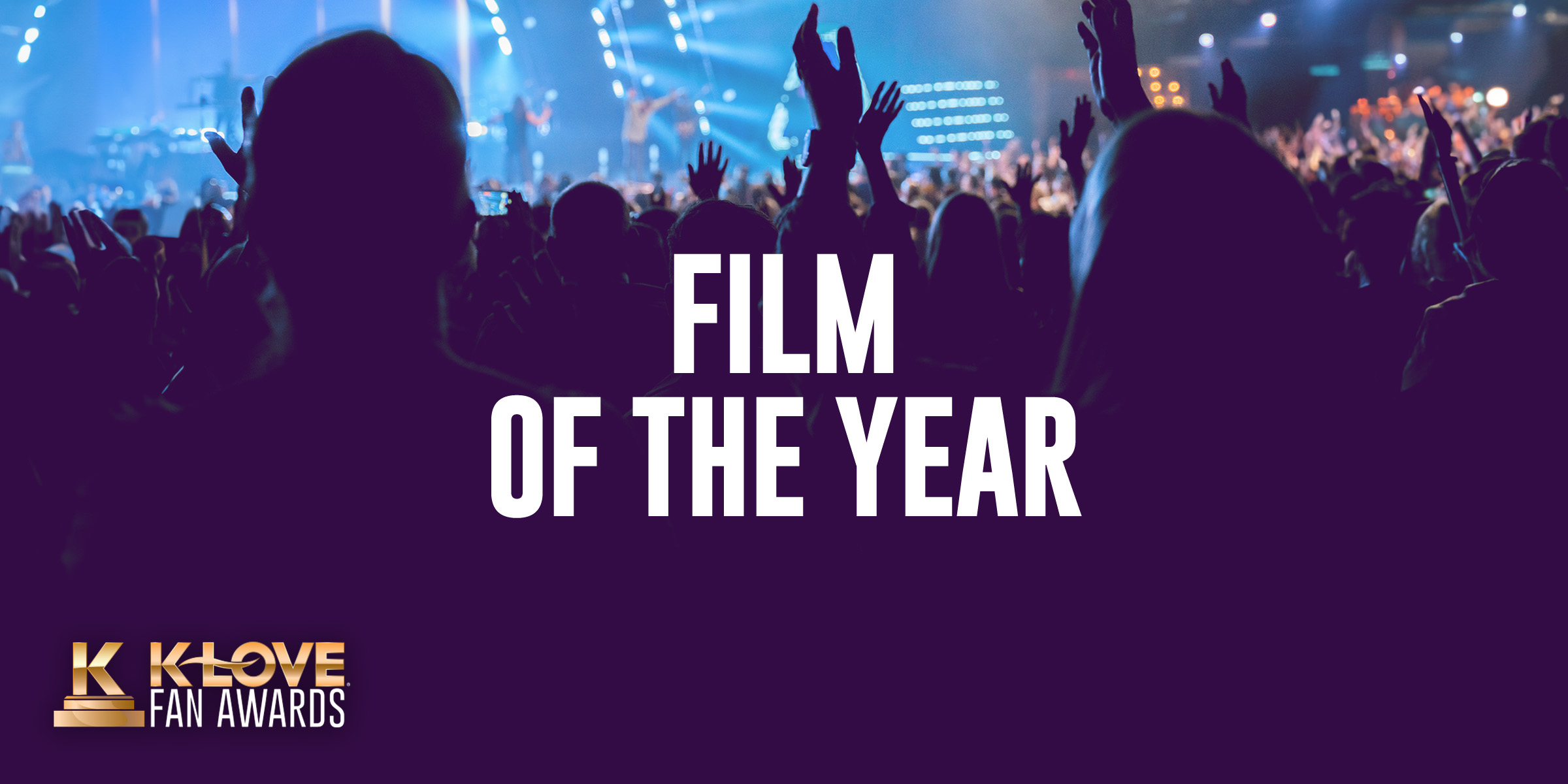 K-LOVE Fan Awards: Film of the Year Nominees