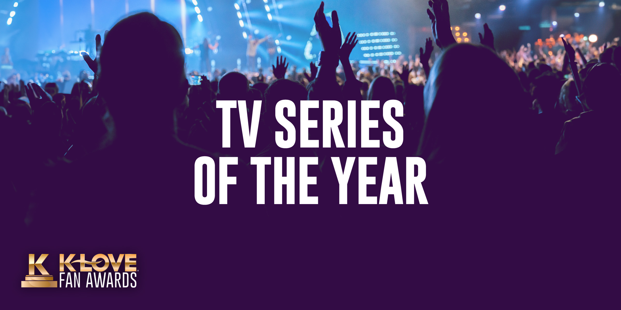 K-LOVE Fan Awards: TV Series of the Year