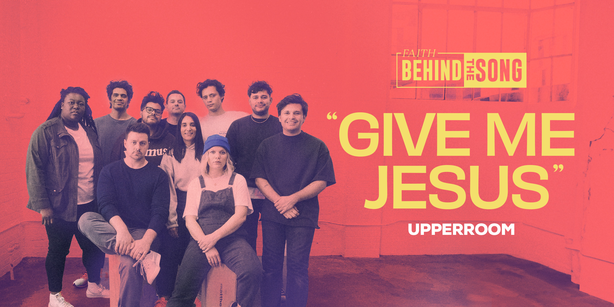 Faith Behind The Song: "Give Me Jesus" UPPERROOM