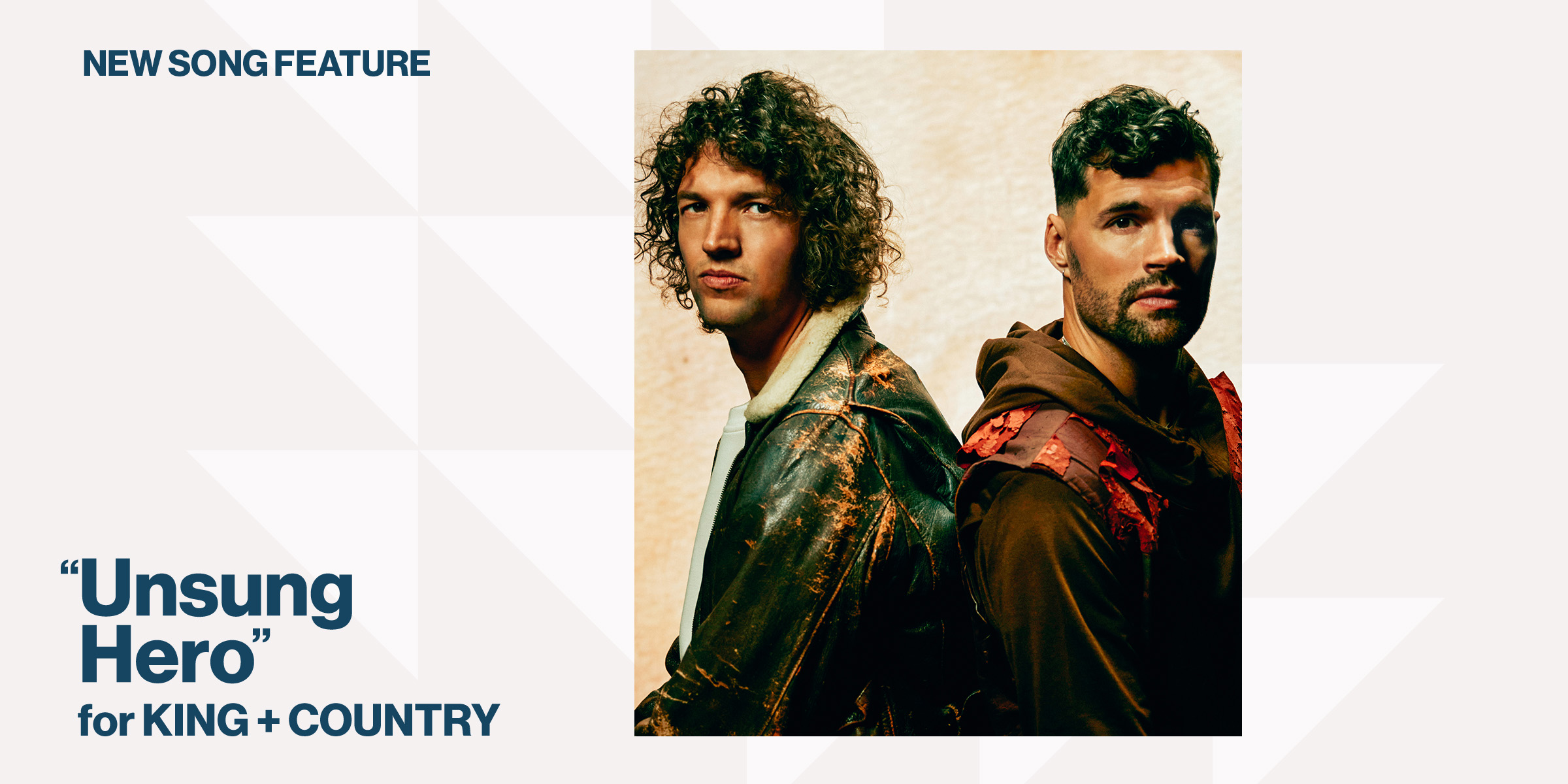 New Song Feature: "Unsung Hero" for KING + COUNTRY