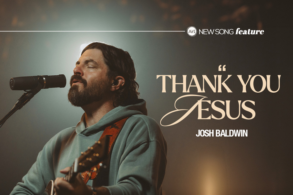 Josh Baldwin Offers Timeless Song of Gratitude on ‘Thank You Jesus ...