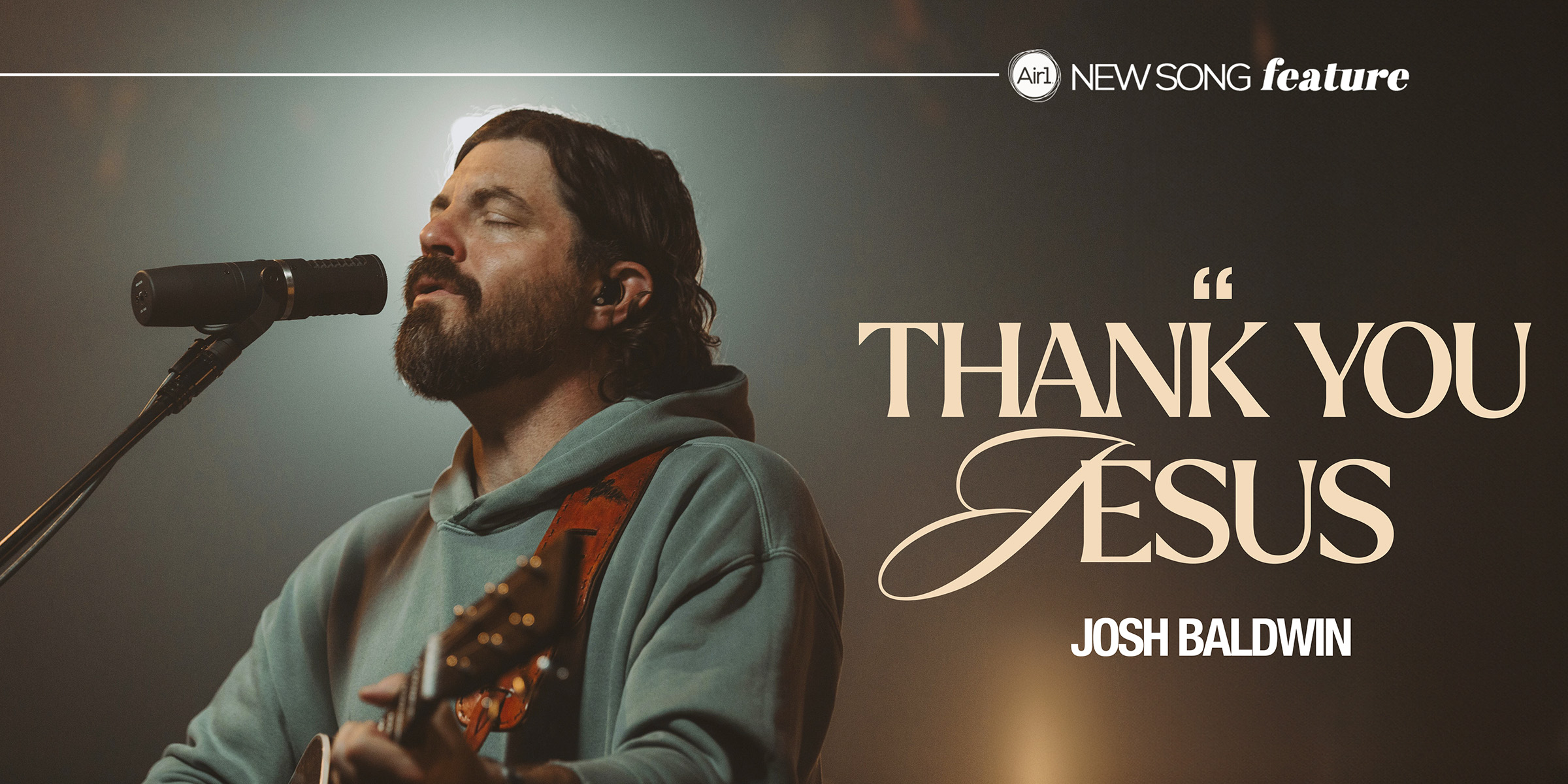 New Song Feature: "Thank You Jesus" Josh Baldwin