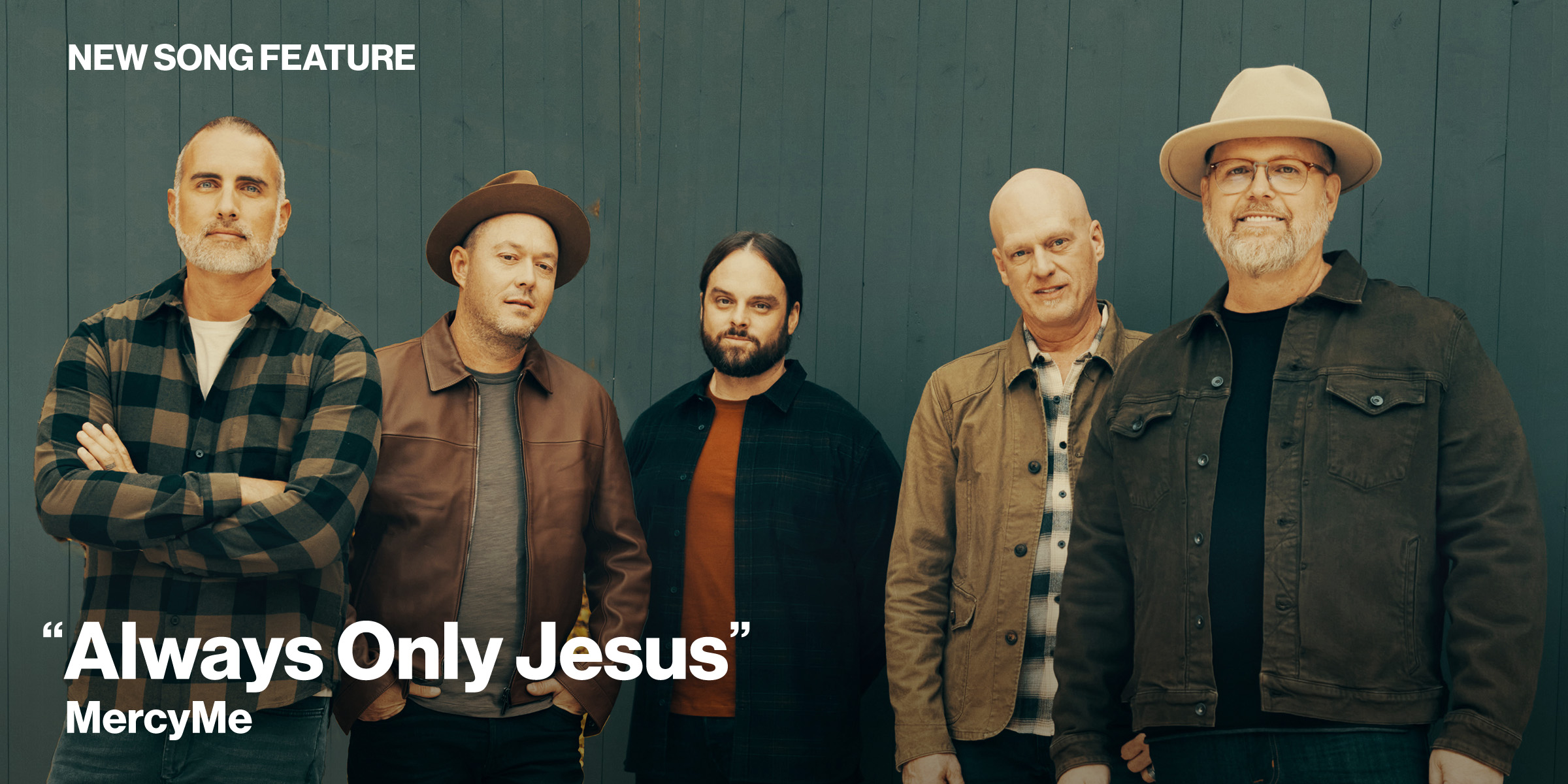 New Song Feature: "Always Only Jesus" MercyMe
