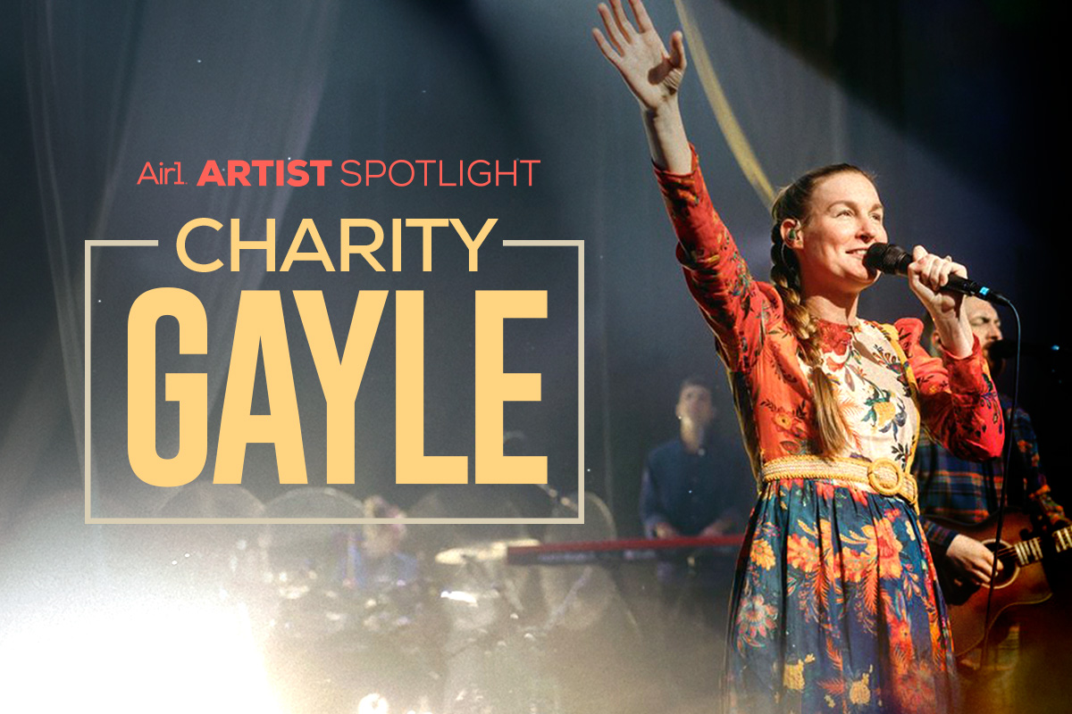 Artist Spotlight Charity Gayle Air1 Worship Music