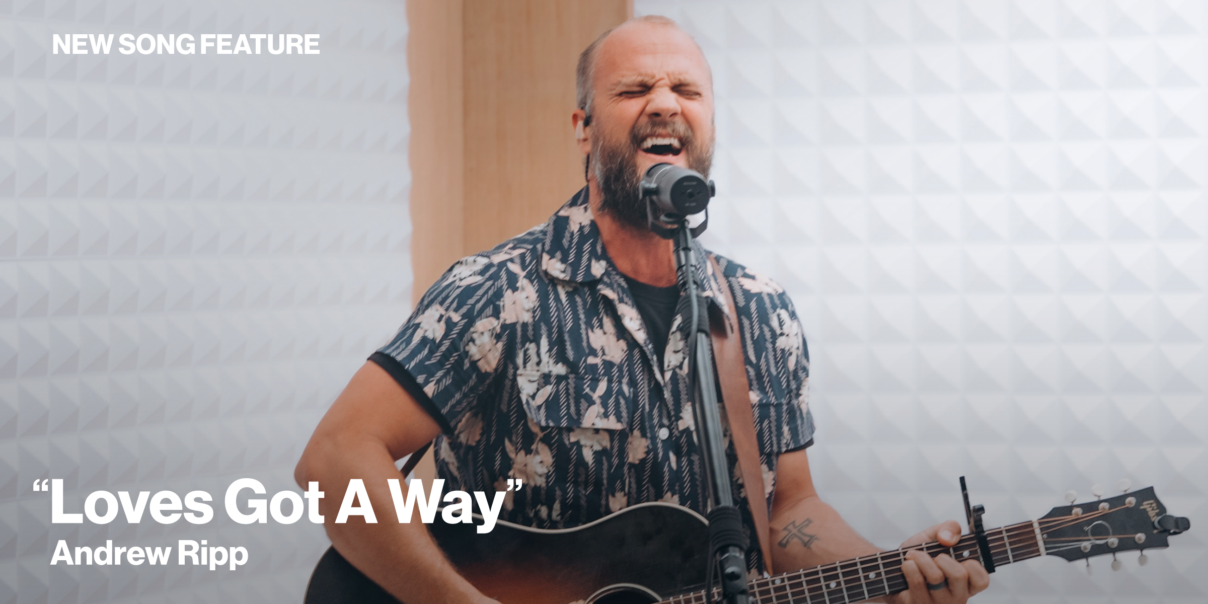 New Song Feature: "Loves Got A Way" Andrew Ripp