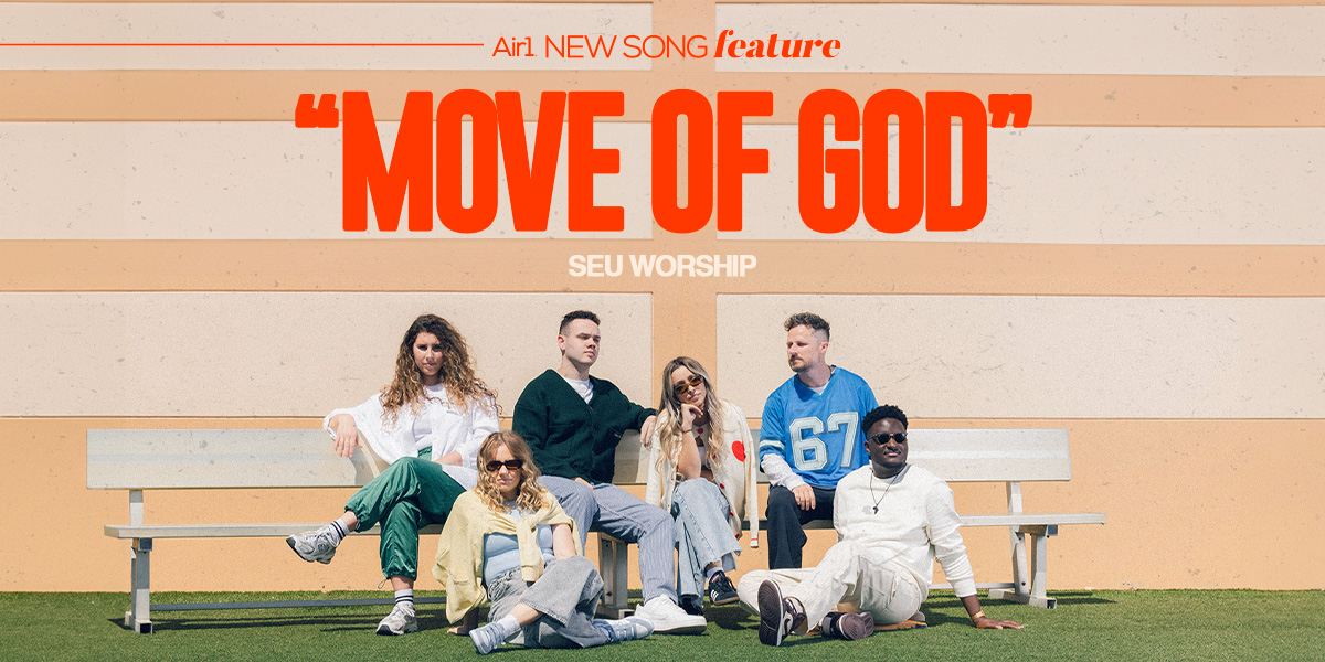 Air1 New Song Feature: "Move of God" SEU Worship