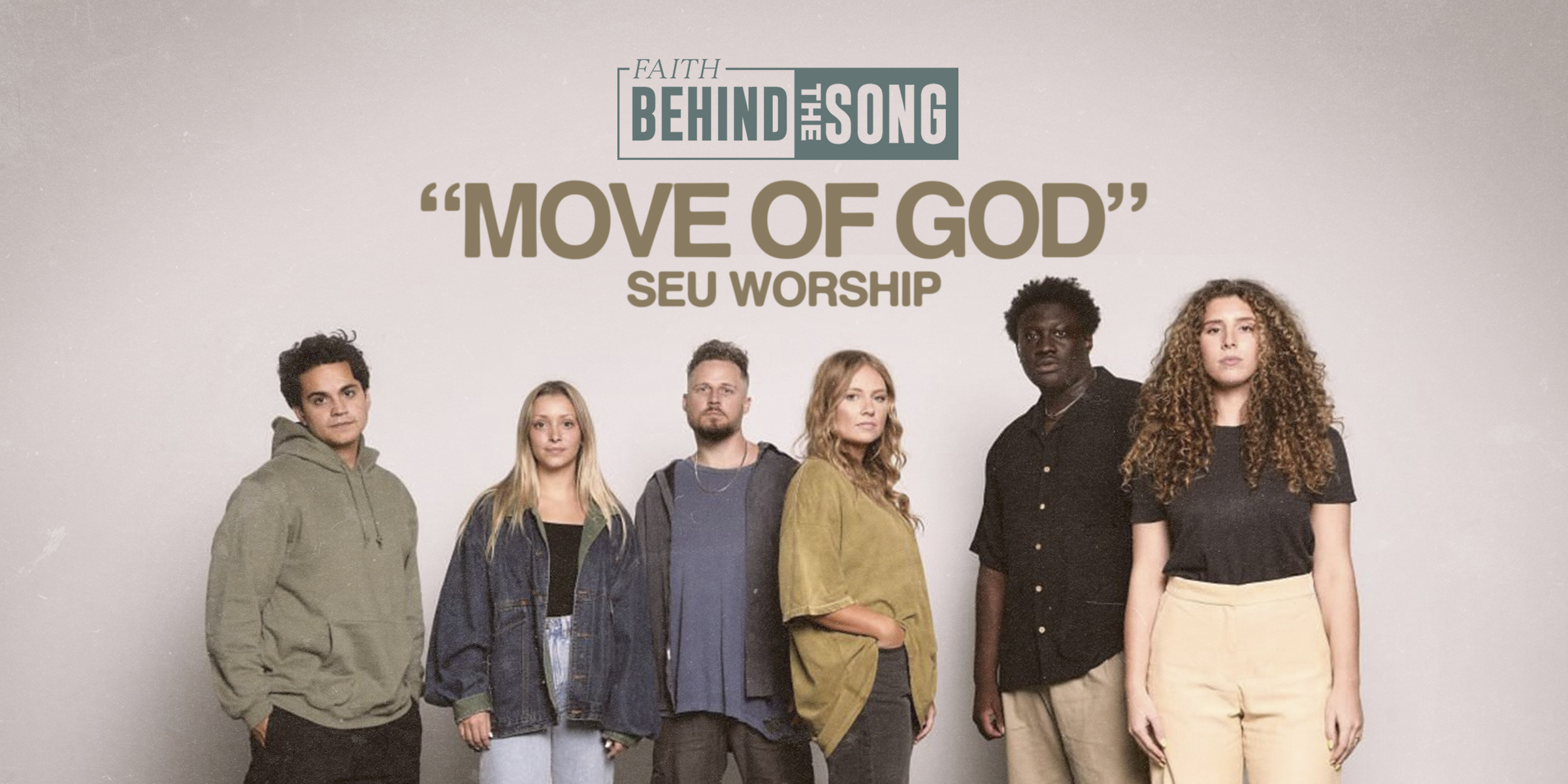 Faith Behind The Song: "Move of God" SEU Worship