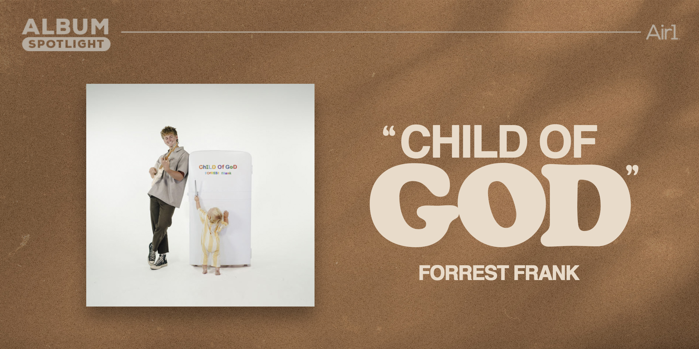 Album Spotlight: "Child of God" Forrest Frank