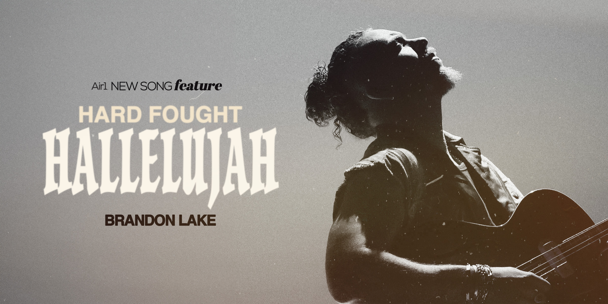 New Song Feature: "Hard Fought Hallelujah" Brandon Lake