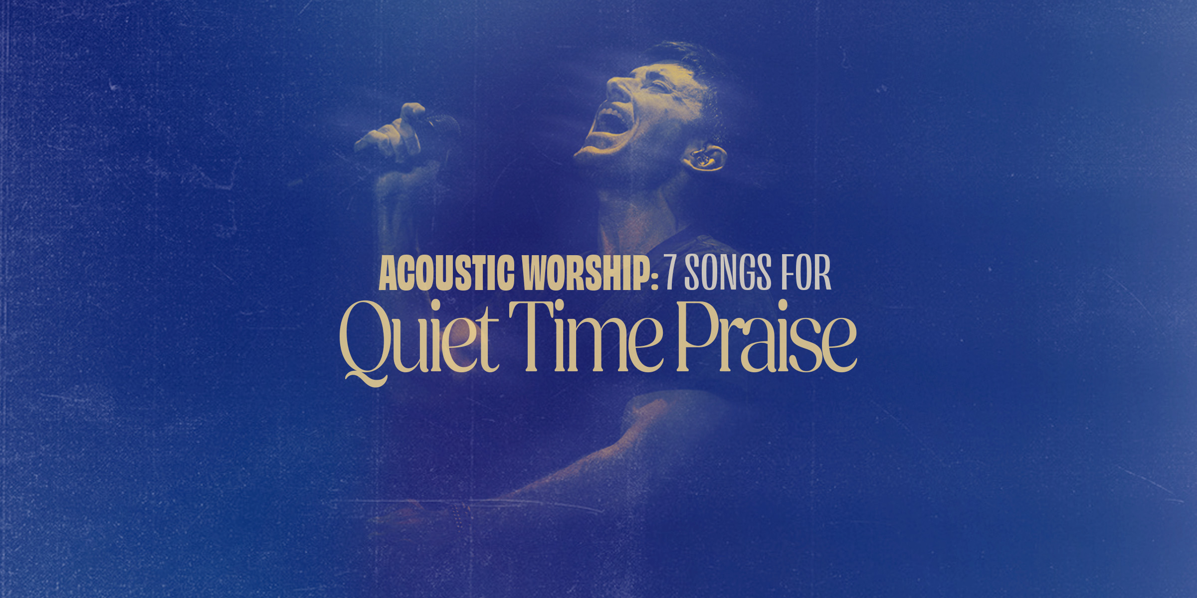 Acoustic Worship: 7 Songs for Quiet Time Praise