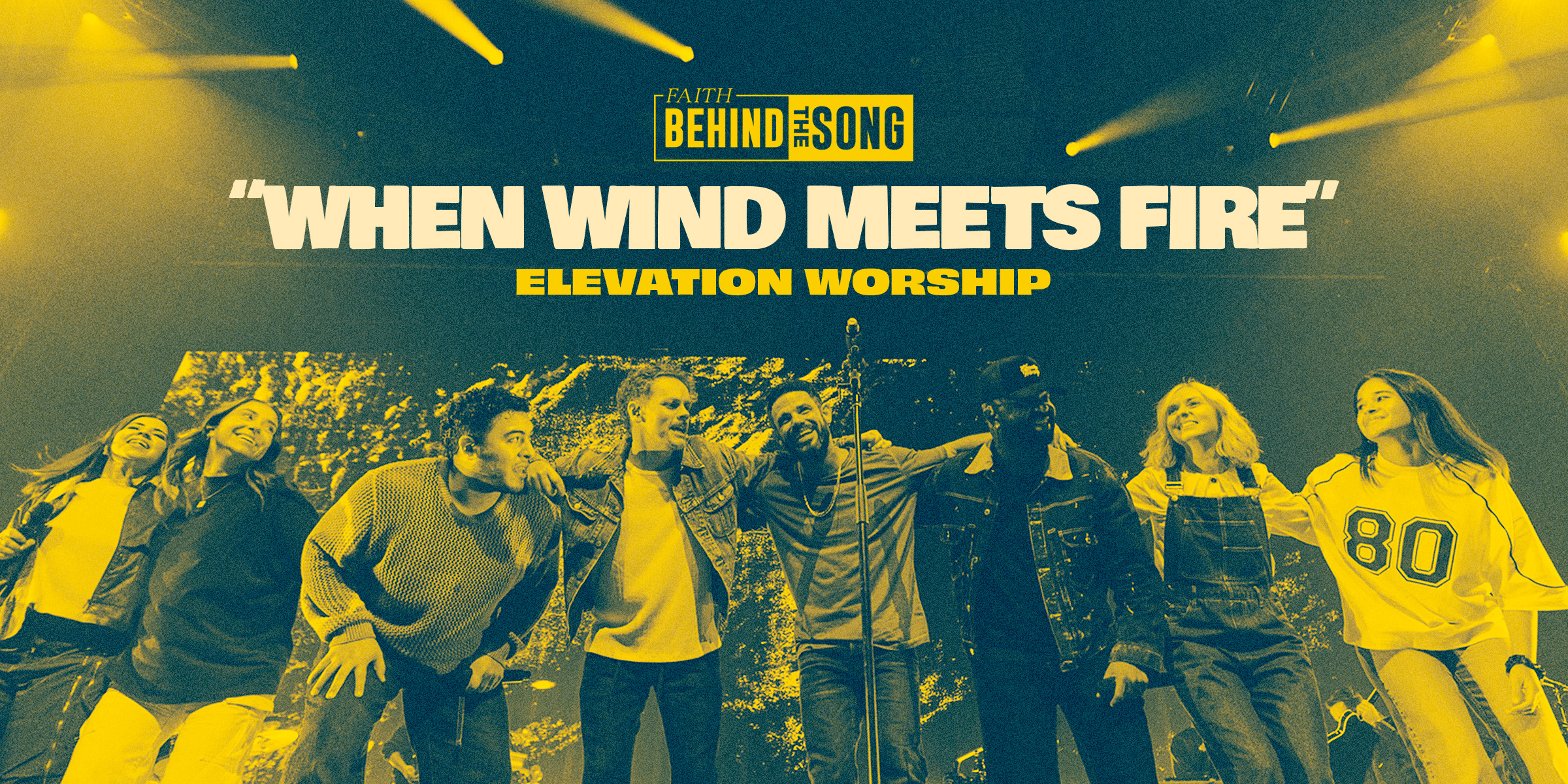 Faith Behind The Song: "When Wind Meets Fire" Elevation Worship