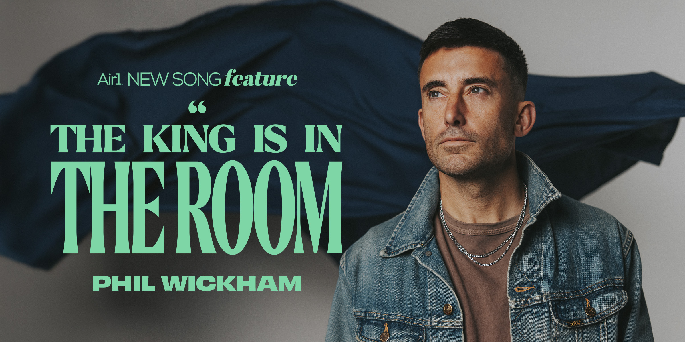 Air1 New Song Feature: "The King Is In The Room" Phil Wickham