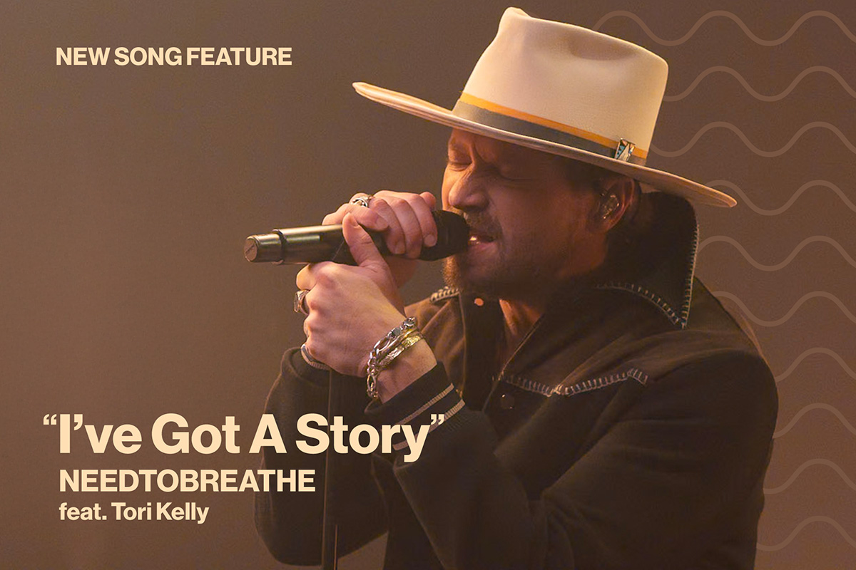 New Song Feature I've Got A Story by Need to Breathe featuring Tori Kelly
