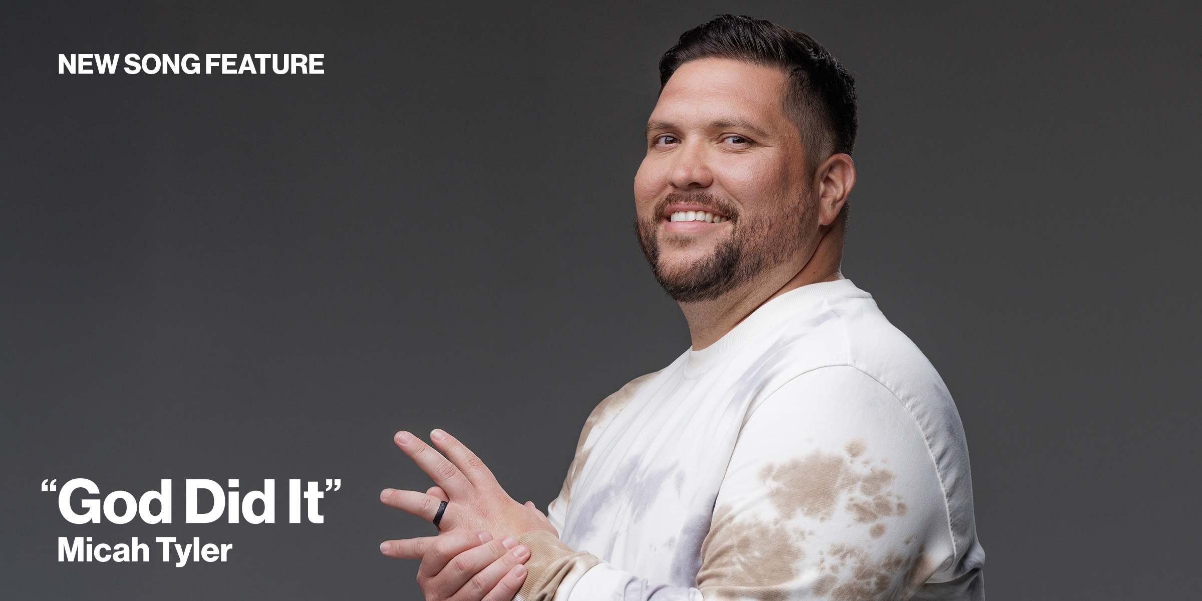 New Song Feature God Did It by Micah Tyler