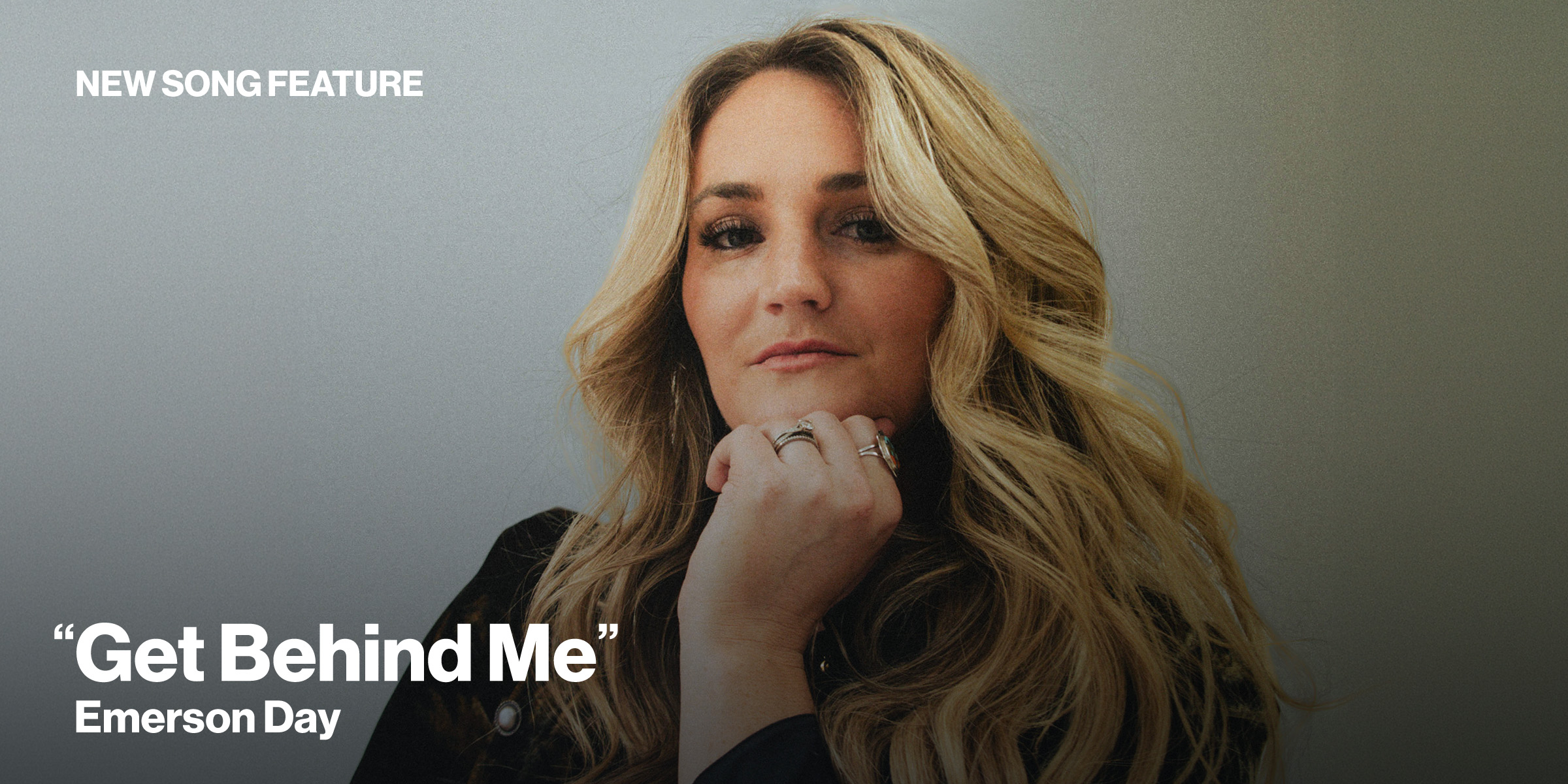 New Song Feature Get Behind Me Emerson Day