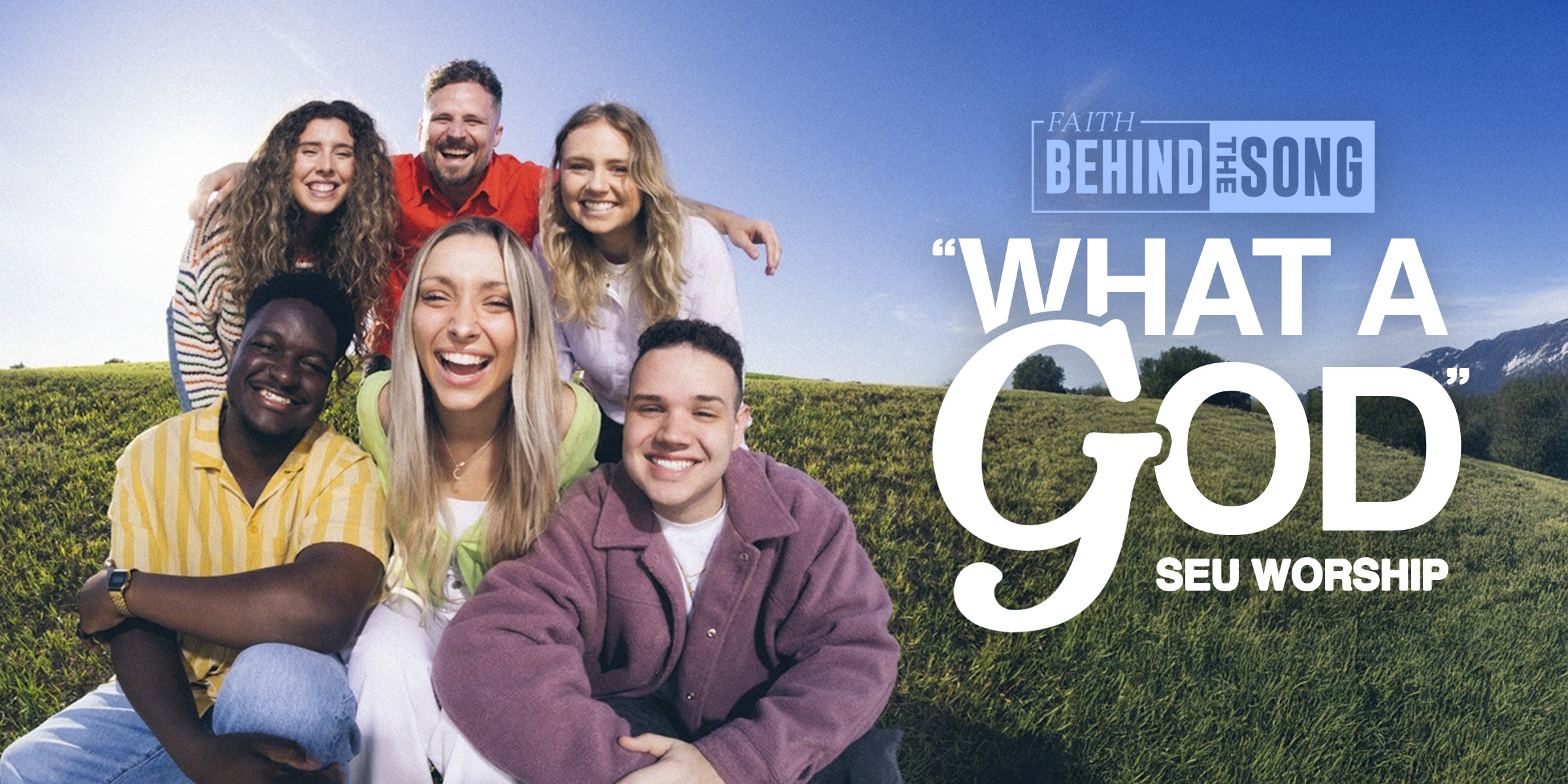 Faith Behind The Song: "What A God" SEU Worship