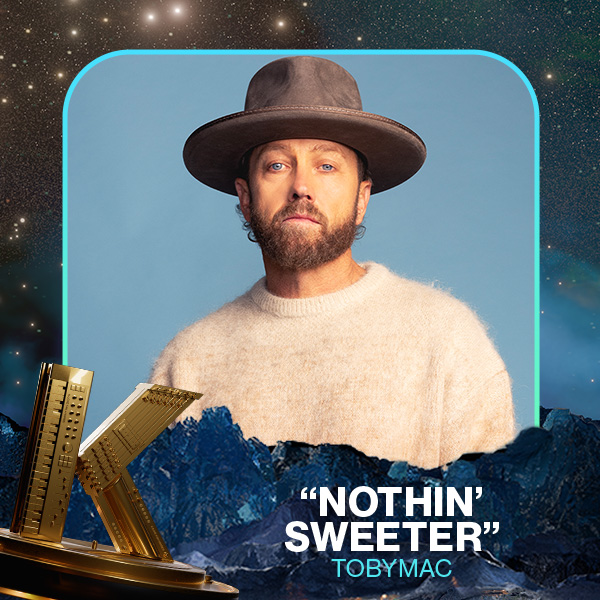 Vote for Nothin Sweeter by TobyMac in the 2025 KLOVE Fan Awards