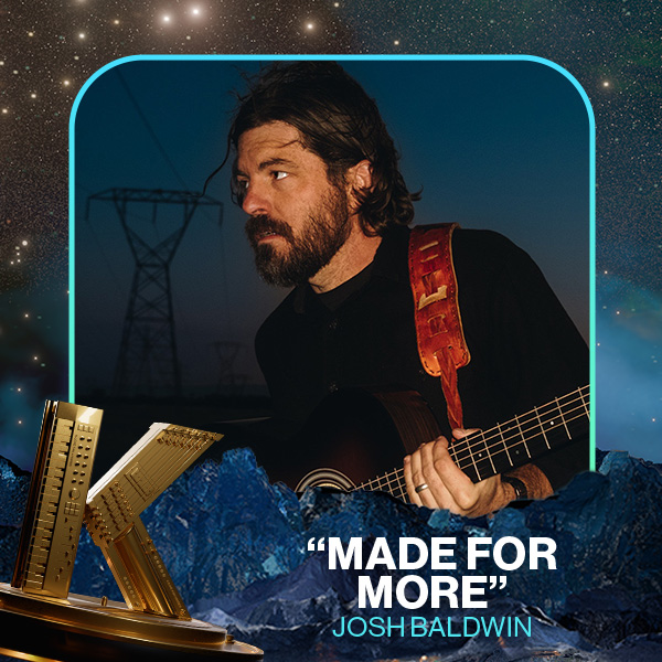 Vote for Made For More by Josh Baldwin in the 2025 KLOVE Fan Awards