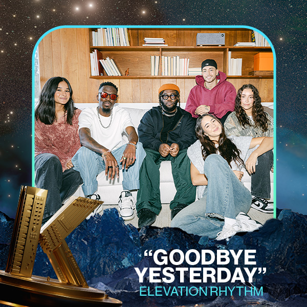 Vote for Goodbye Yesterday by Elevation Rhythm in the 2025 KLOVE Fan Awards