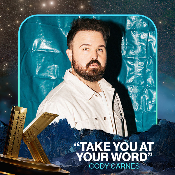 Vote for Take You At Your Word by Cody Carnes in the 2025 KLOVE Fan Awards