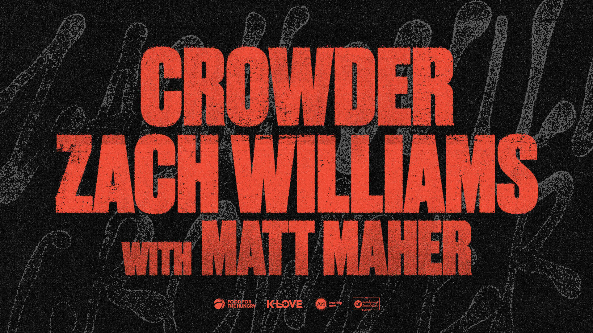 Crowder and Zach Williams with Matt Maher