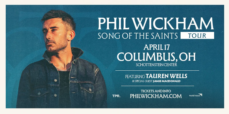 Song Of The Saints Tour with Phil Wickham