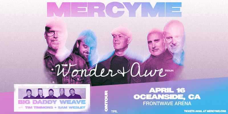 Mercy Me - Wonder + Awe Tour