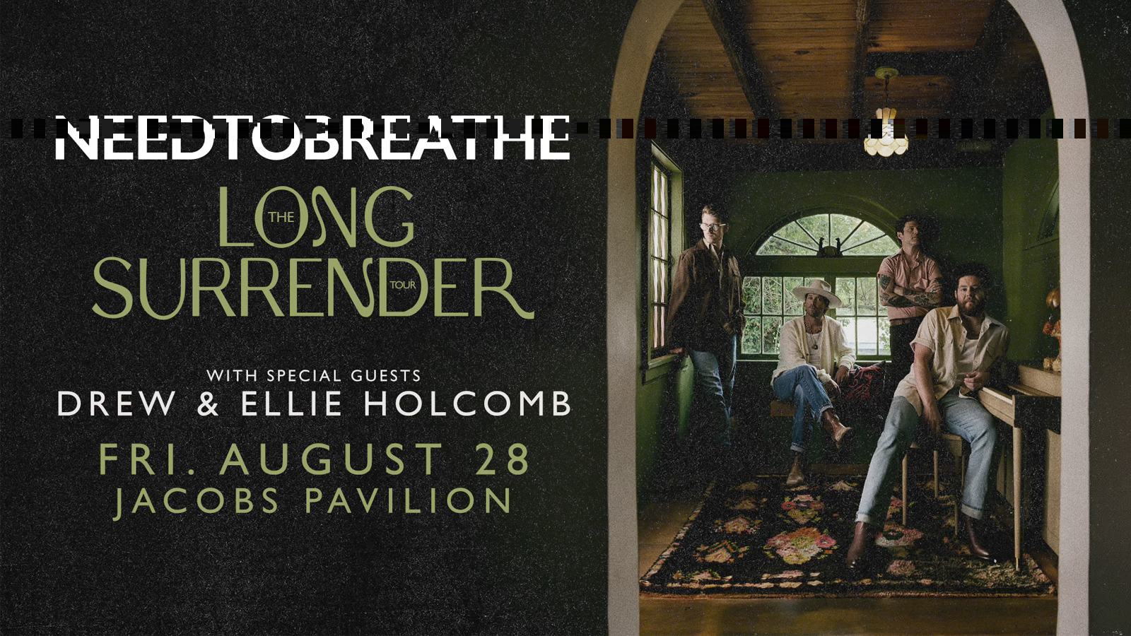 NEEDTOBREATHE : The Long Surrender Tour with Drew and Ellie Holcomb