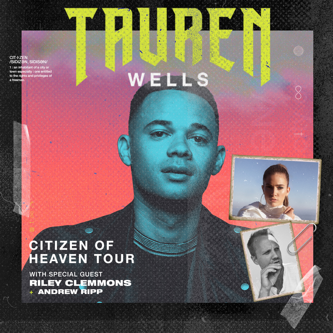 Tauren Wells - Citizen of Heaven Tour