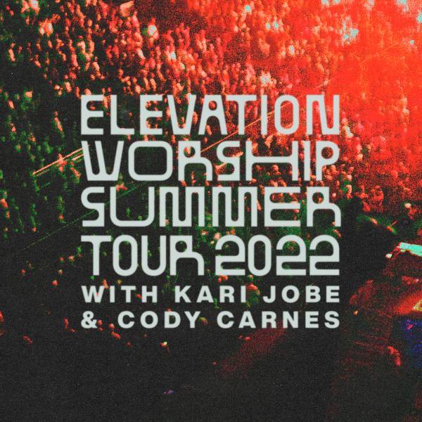 Elevation Worship Summer Tour 2022 Positive Encouraging KLOVE