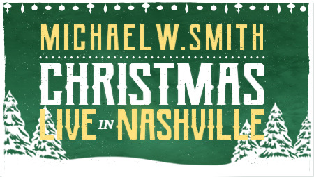 Michael W. Smith Christmas: Live In Nashville