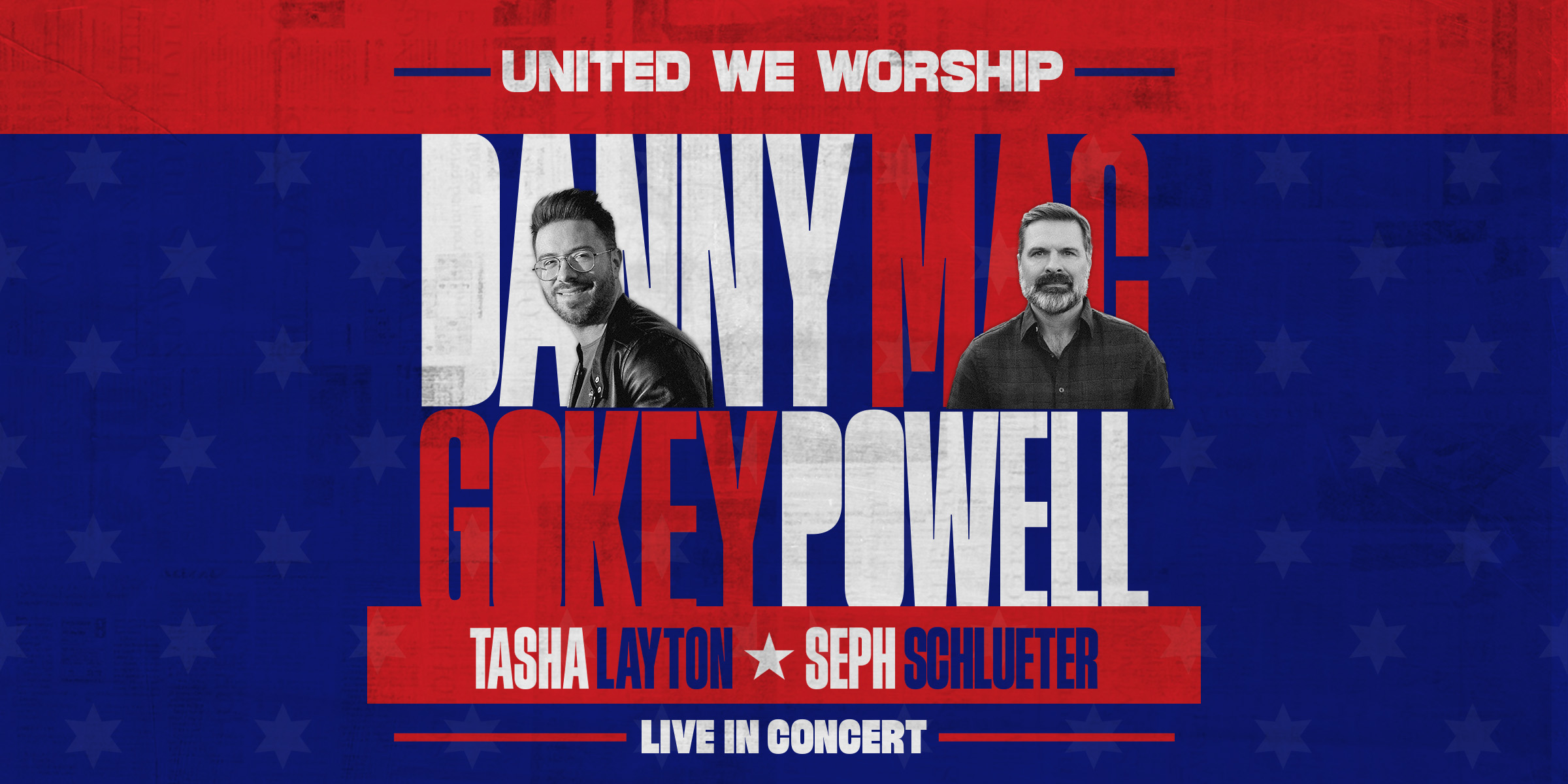 Danny Gokey & Mac Powell - United We Worship Tour