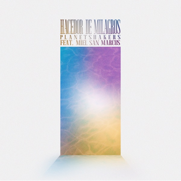 Hacedor de Milagros (feat. Miel San Marcos)