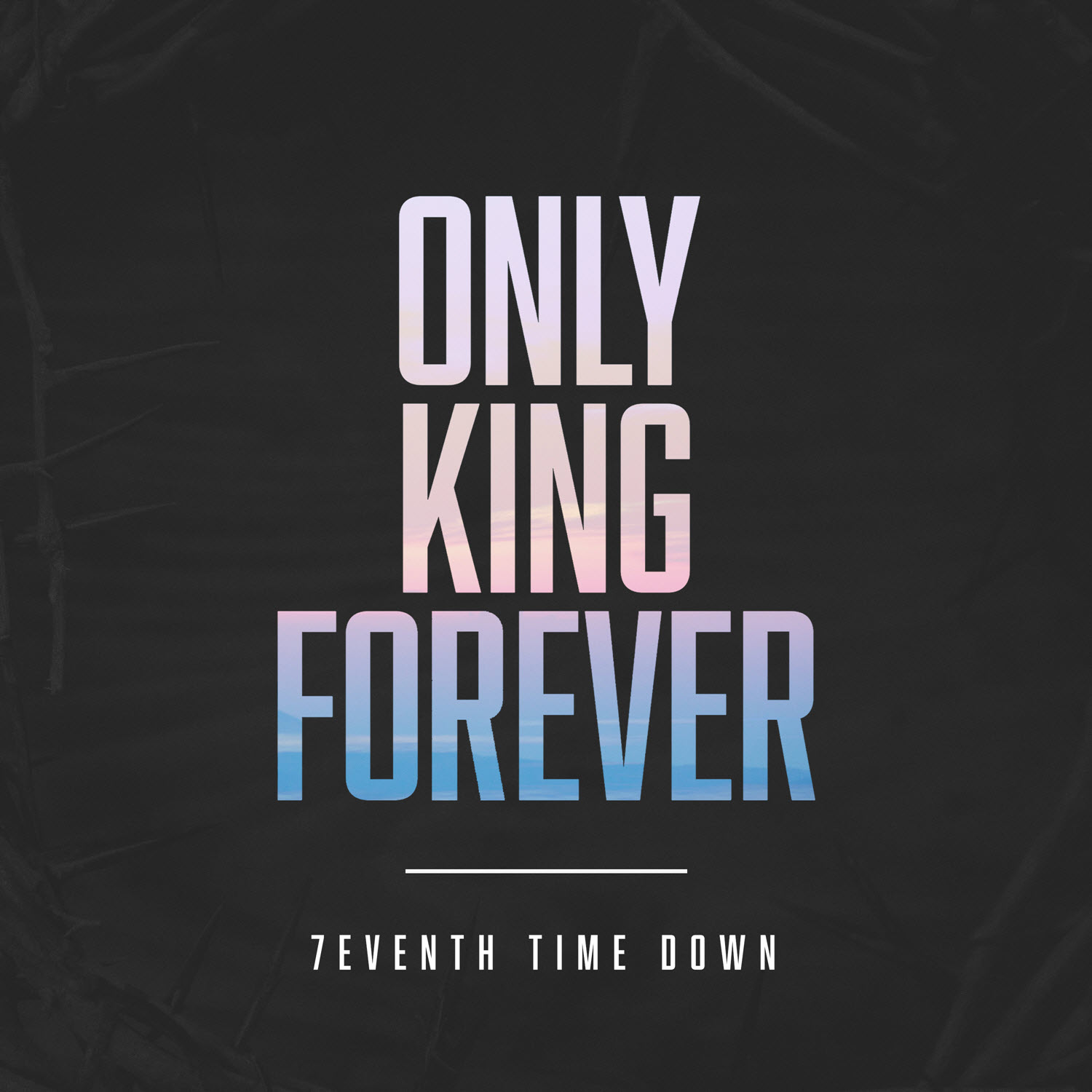 Only King Forever (Single)