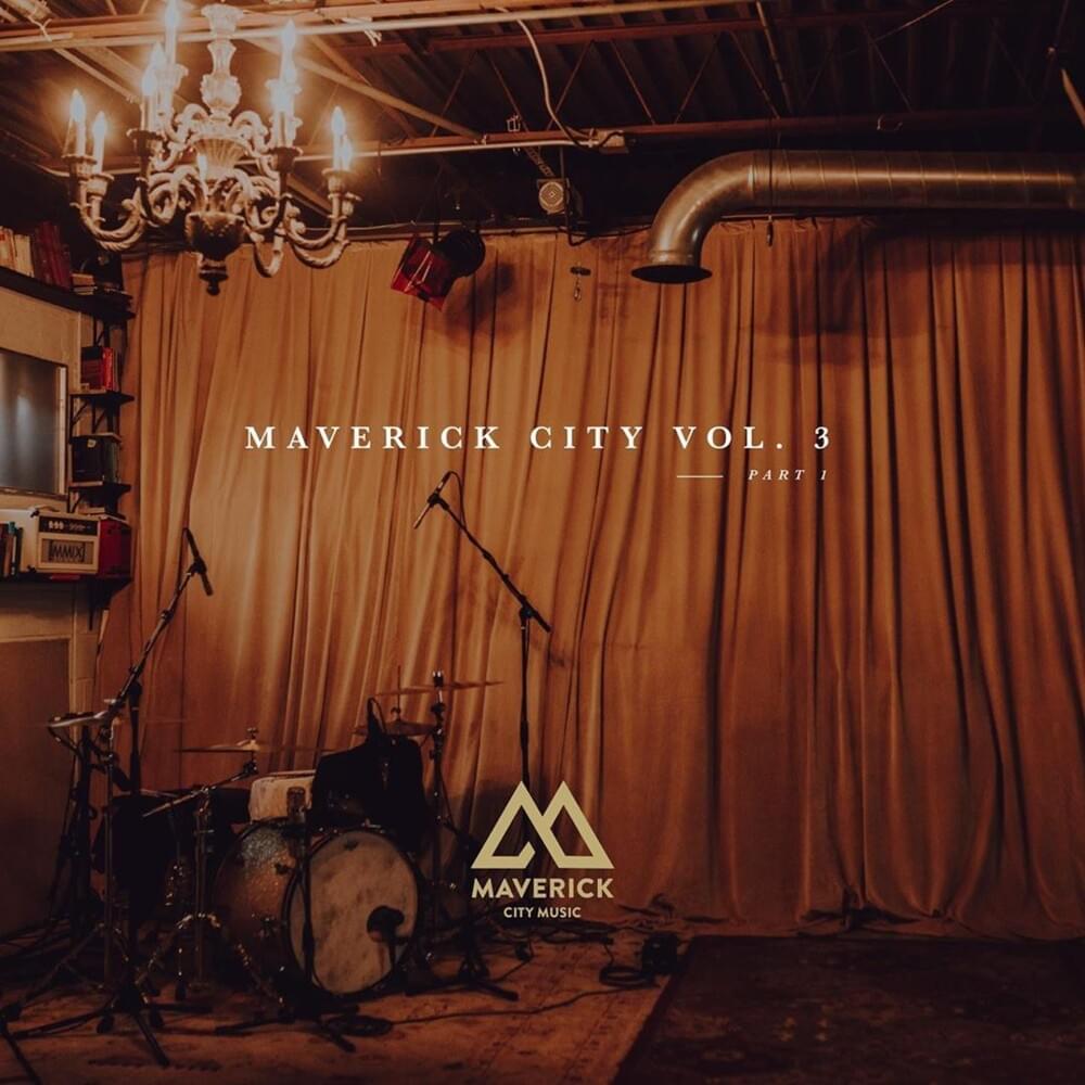 Maverick City Vol. 3 Part 1
