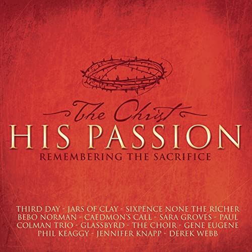 The Christ: His Passion