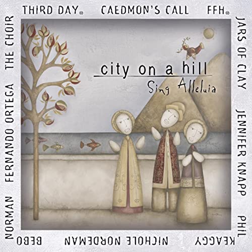 City On A Hill Sing Alleluia!