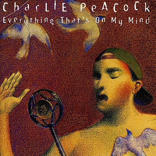 One Man Gets Around (Everything That's On My Mind Version) - Charlie Peacock