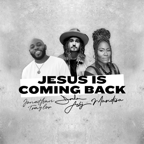 Jesus Is Coming Back (feat. Mandisa & Jonathan Traylor) - Single