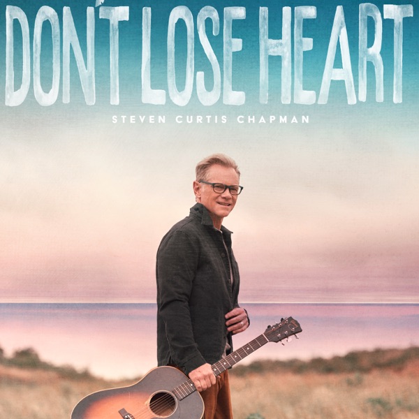 Don't Lose Heart (Single)