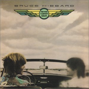 ブルースヒバート☆Never Turnin’ Back Bruce Hibbard - Never Turnin' Back (1980) - YouTube